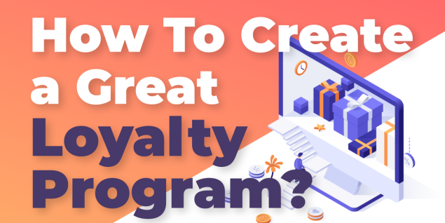 How to create a great loyalty program?